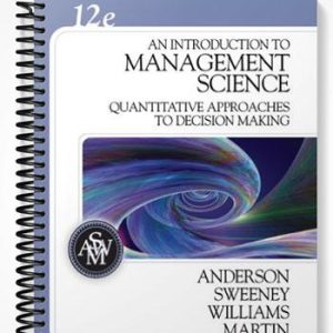 SolutionsManualforAnIntroductiontoManagementScienceAQuantitativeApproachtoDecisionMaking12thEditionbyAnderson