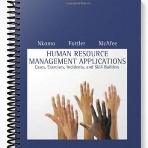 SolutionsManualforHumanResourceManagementApplicationsCasesExercisesIncidentsandSkillBuilders6thEditionbyNkomo