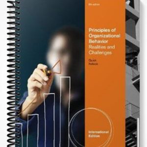 SolutionsManualforPrinciplesofOrganizationalBehaviorRealities&ChallengesInternationalEdition8thEditionbyQuick