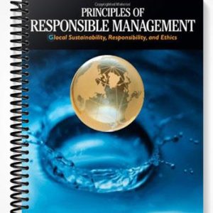 SolutionsManualforPrinciplesofResponsibleManagementGlobalSustainabilityResponsibilityandEthics1stEditionbyLaasch