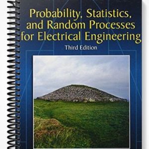 SolutionsManualforProbabilityStatisticsandRandomProcessesForElectricalEngineering3rdEditionbyAlbertoLeonGarcia