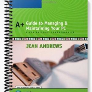 Solutions Manual for A+ Guide to Managing and Maintaining Your PC Comprehensive 6th Edition by Jean Andrews