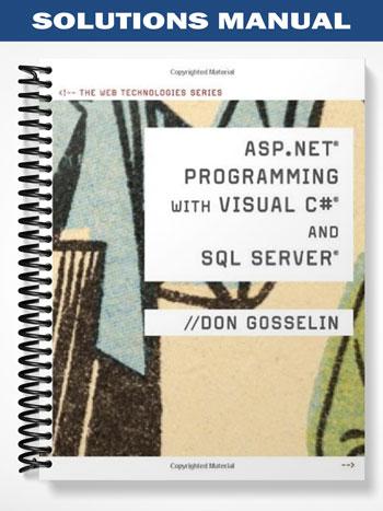 Solutions Manual for ASP NET Programming with C# & SQL Server 1st Edition by Don Gosselin