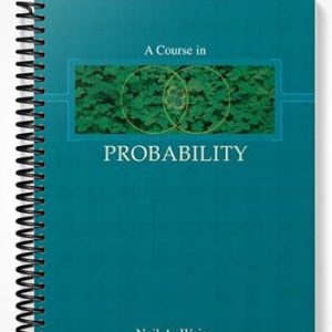 Solutions Manual for A Course in Probability 1st Edition by Weiss