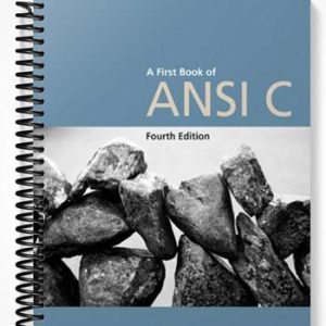 Solutions Manual for A First Book of ANSI C 4th Edition by Bronson