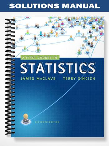 Solutions Manual for A First Course in Statistics 11th Edition by McClave