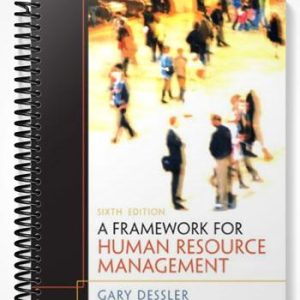 Solutions Manual for A Framework for Human Resource Management 6th Edition by Gary Dessler