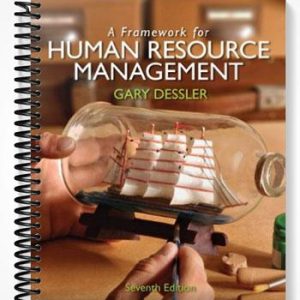 Solutions Manual for A Framework for Human Resource Management 7th Edition by Gary Dessler