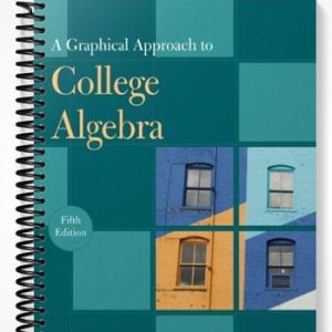 Solutions Manual for A Graphical Approach to College Algebra 5th Edition by Hornsby