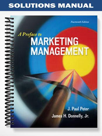 Solutions Manual for A Preface to Marketing Management 14th Edition by Peter
