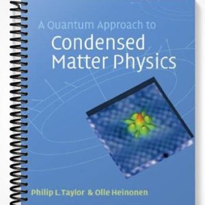 Solutions Manual for A Quantum Approach to Condensed Matter Physics 1st Edition by Taylor