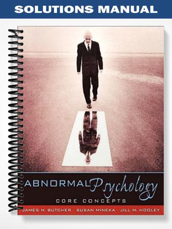 Solutions Manual for Abnormal Psychology Core Concepts 1st Edition by Butcher