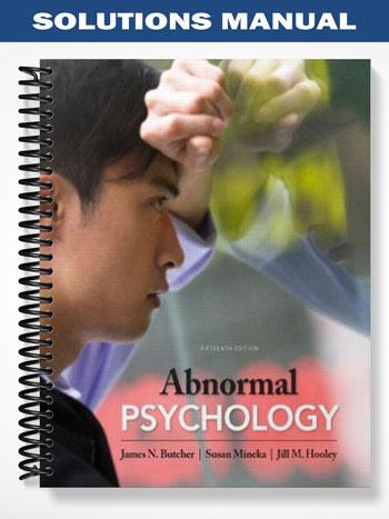 Solutions Manual for Abnormal Psychology Plus NEW MyPsychLab 15th Edition by Butcher
