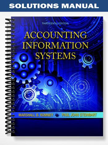 Solutions Manual for Accounting Information Systems 13th Edition by Romney