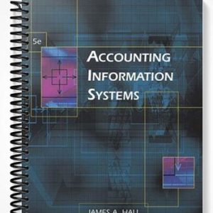 Solutions Manual for Accounting Information Systems 5th Edition by James Hall