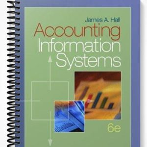 Solutions Manual for Accounting Information Systems 6th Edition by James Hall