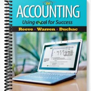 Solutions Manual for Accounting Using Excel for Success 2nd Edition by Reeve