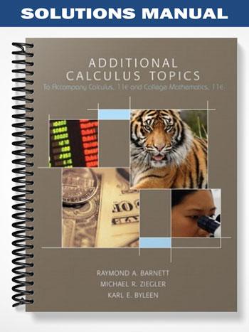 Solutions Manual for Additional Calculus Topics 11th Edition by Barnett