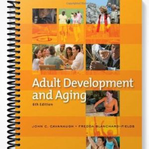 Solutions Manual for Adult Development and Aging 6th Edition by Cavanaugh