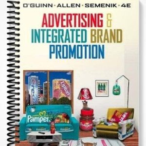 Solutions Manual for Advertising and Integrated Brand Promotion 4th Edition by OGuinn