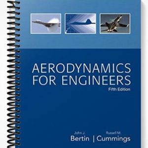 Solutions Manual for Aerodynamics for Engineers 5th Edition by Bertin