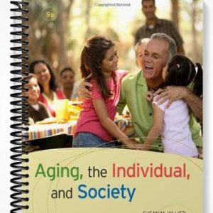 Solutions Manual for Aging the Individual and Society 9th Edition by Hillier