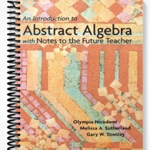 Solutions Manual for An Introduction to Abstract Algebra with Notes to the Future Teacher 1st Edition by Nicodemi