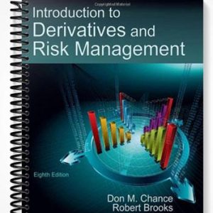 Solutions Manual for An Introduction to Derivatives and Risk Management 8th Edition by Chance