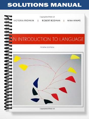 Solutions Manual for An Introduction to Language 10th Edition by Fromkin