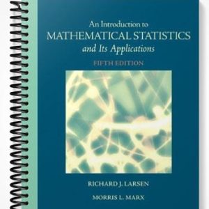 Solutions Manual for An Introduction to Mathematical Statistics and Its Applications 5th Edition by Larsen