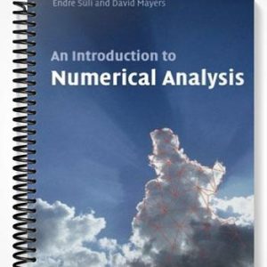 Solutions Manual for An Introduction to Numerical Analysis 1st Edition by David Mayers