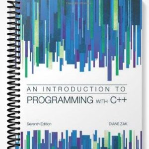 Solutions Manual for An Introduction to Programming With C++ 6th Edition by Diane Zak