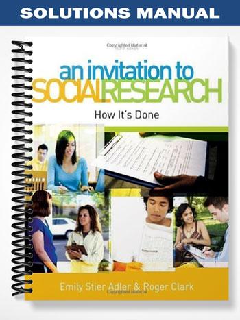 Solutions Manual for An Invitation to Social Research How Its Done 4th Edition by Adler