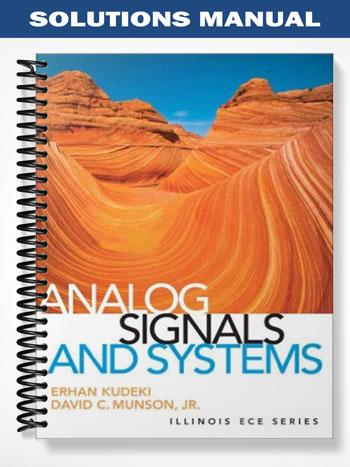 Solutions Manual for Analog Signals and Systems 1st Edition by Kudeki