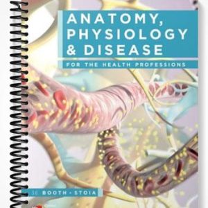 Solutions Manual for Anatomy Physiology & Disease for the Health Professions 3rd Edition by Booth