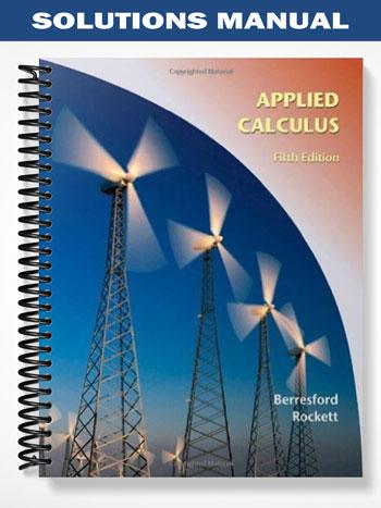 Solutions Manual for Applied Calculus 5th Edition by Berresford
