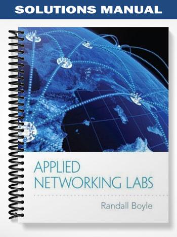 Solutions Manual for Applied Networking Labs 1st Edition by Randy Boyle
