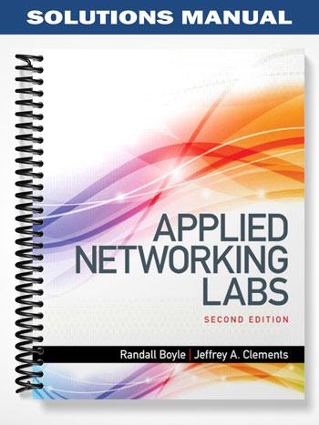 Solutions Manual for Applied Networking Labs 2nd Edition by Boyle