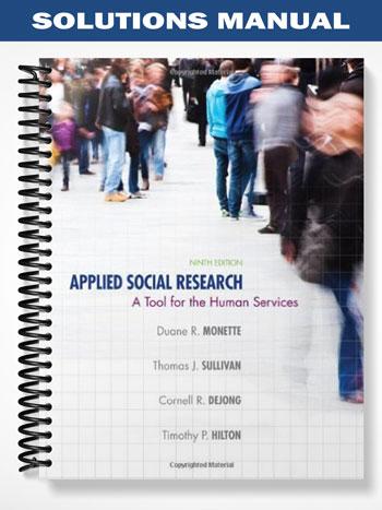 Solutions Manual for Applied Social Research A Tool for the Human Services 9th Edition by Monette