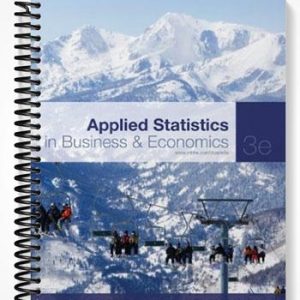 Solutions Manual for Applied Statistics in Business and Economics 3rd Edition by Doane