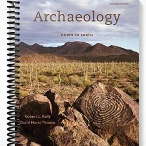 Solutions Manual for Archaeology Down to Earth 4th Edition by Kelly