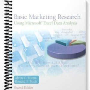 Solutions Manual for Basic Marketing Research Using Microsoft Excel Data Analysis 2nd Edition by Burns