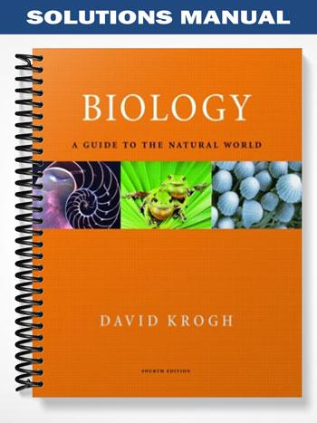 Solutions Manual for Biology A Guide to the Natural World 4th Edition by David Krogh