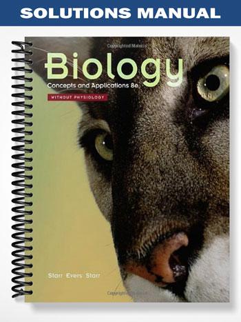 Solutions Manual for Biology Concepts and Applications 8th Edition by Starr