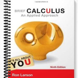 Solutions Manual for Brief Calculus An Applied Approach 9th Edition by Ron Larson