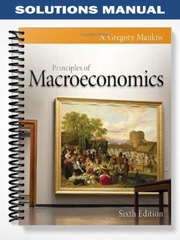 Solutions Manual for Brief Principles of Macroeconomics 6th Edition by Gregory Mankiw