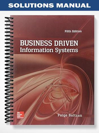 Solutions Manual for Business Driven Information Systems 5th Edition by Baltzan