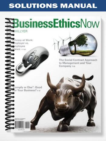 Solutions Manual for Business Ethics Now 3rd Edition by Ghillyer
