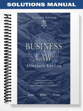Solutions Manual for Business Law Alternate Edition 11th Edition by Jentz