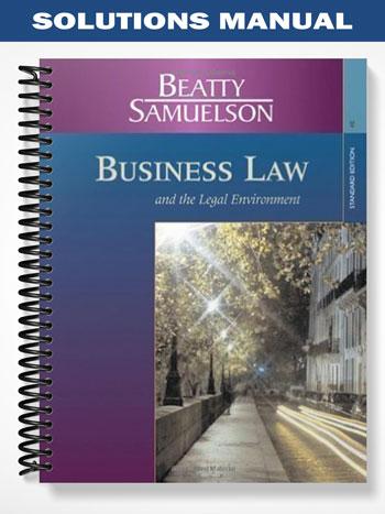 Solutions Manual for Business Law and the Legal Environment Standard Edition 4th Edition by Beatty